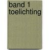 Band 1 Toelichting by Unknown