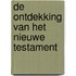 De ontdekking van het Nieuwe Testament