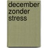 December zonder stress