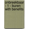 Onbreekbaar - 1 - Buren with benefits door Lisette Jonkman