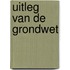 Uitleg van de Grondwet