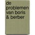 De problemen van Boris & Berber