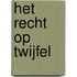 Het recht op twijfel
