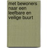 Met bewoners naar een leefbare en veilige buurt door NoëL. Koster