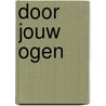 Door jouw ogen by Peter Høeg