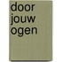 Door jouw ogen