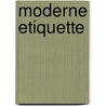 Moderne etiquette door Beatrijs Ritsema