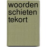 Woorden schieten tekort by Nicci Gerrard