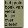 Het grote boek van vieze feitjes over dieren by Nick Caruso