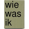 Wie was ik door Alfred Schaffer