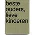 Beste ouders, lieve kinderen
