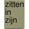 Zitten in Zijn door Hans Knibbe