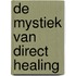 De mystiek van Direct Healing