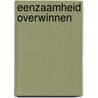 Eenzaamheid overwinnen by Doris Wolf