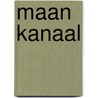 Maan Kanaal door Fred