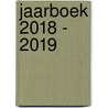 Jaarboek 2018 - 2019 door Onbekend