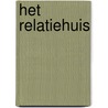 Het relatiehuis by Ruud Van Lent