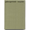 Geborgenheid---Recyclen by Nicolien Verstraelen