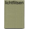Lichtflitsen door J. Van Der Harst
