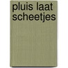 Pluis laat scheetjes by Michael Rosen