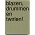 Blazen, Drummen en Twirlen!