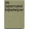 De Tabernakel Bijbelwijzer door Onbekend