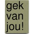 Gek van jou!