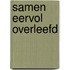 Samen eervol overleefd