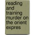 reading and training murder on the orient expres
