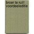 Broer te ruil! Voordeeleditie