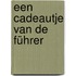 Een cadeautje van de Führer