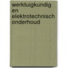 werktuigkundig en elektrotechnisch onderhoud by R.E.M. Groenewegen