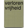 Verloren vrijheid door Christine Johnson