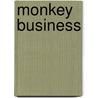 Monkey business door Jan Lauwereyns