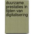 Duurzame prestaties in tijden van digitalisering