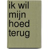 Ik wil mijn hoed terug door Jon Klassen
