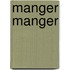 Manger Manger