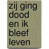 Zij ging dood en ik bleef leven door Mary Crockett