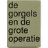 De Gorgels en de grote operatie
