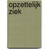 Opzettelijk ziek