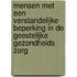 Mensen met een verstandelijke beperking in de geestelijke gezondheids zorg