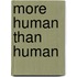 More Human Than Human