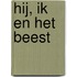 Hij, ik en het beest