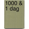 1000 & 1 Dag by Brigitte Kaandorp