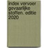 Index Vervoer Gevaarlijke Stoffen. Editie 2020