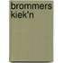 Brommers Kiek'n