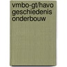 vmbo-gt/havo geschiedenis onderbouw by L. Dalhuisen e.a.