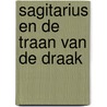 Sagitarius en de Traan van de draak by Roger Brits