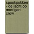 Spookpokken - De jacht op Morrigan Crow