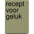 Recept voor geluk